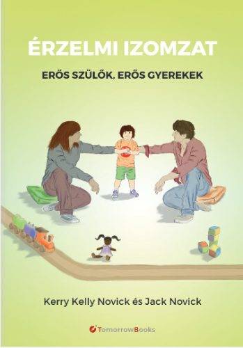 Érzelmi izomzat - Erős szülők, erős gyerekek